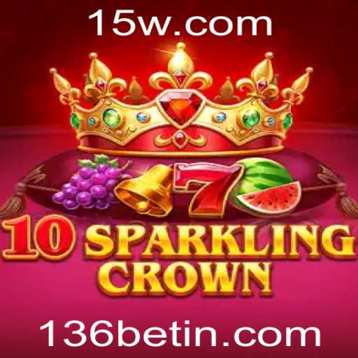 Descubra o Fascinante Mundo de 10SparklingCrown no 136bet
